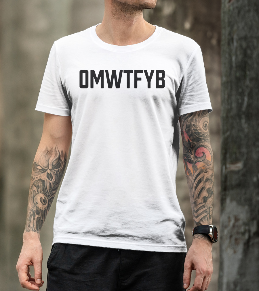 OMWTFYB Shirt Bold Black Text On Red T-Shirt