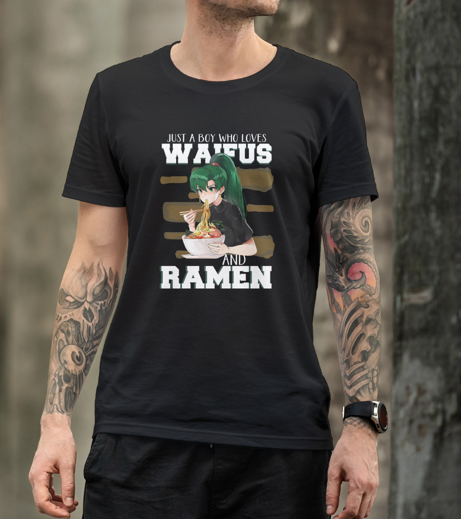 Just A Boy Who Loves Waifus And Ramen Anime Girl Eating Noodles T-Shirt