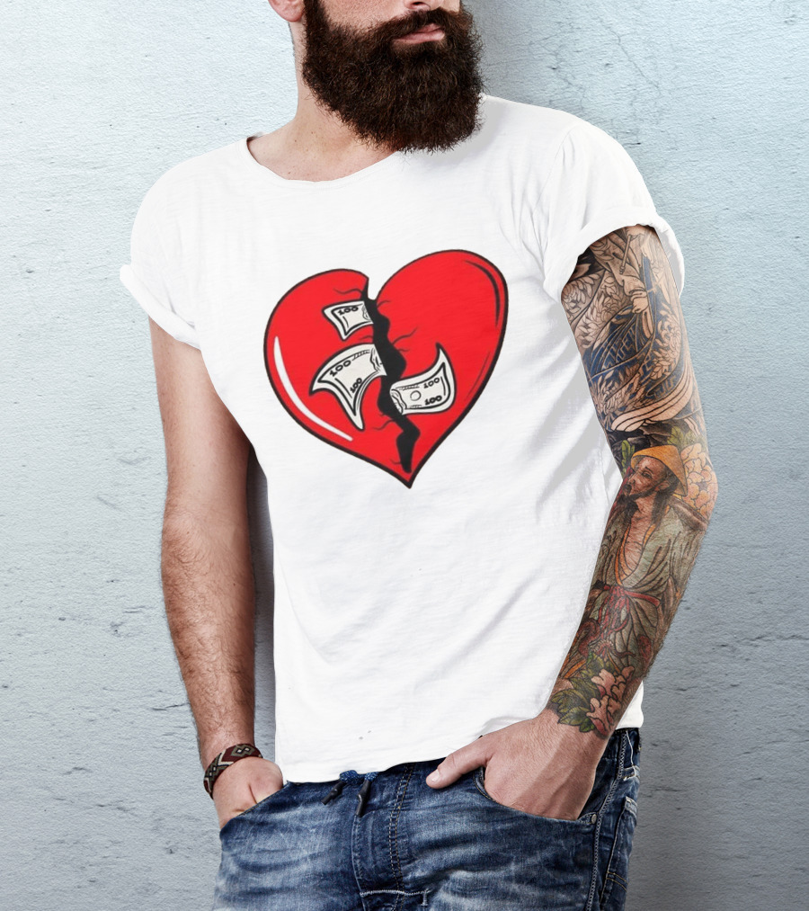 Baws Heart Broken With Money Inside T-Shirt