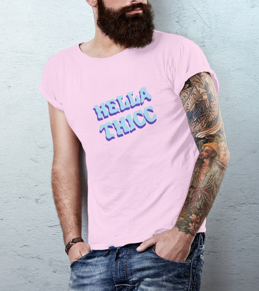 HELLA THICC Bold Text On Pink Background T-Shirt