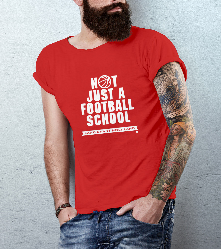 Not Just A Football School Land-Grant Holy Land T-Shirt