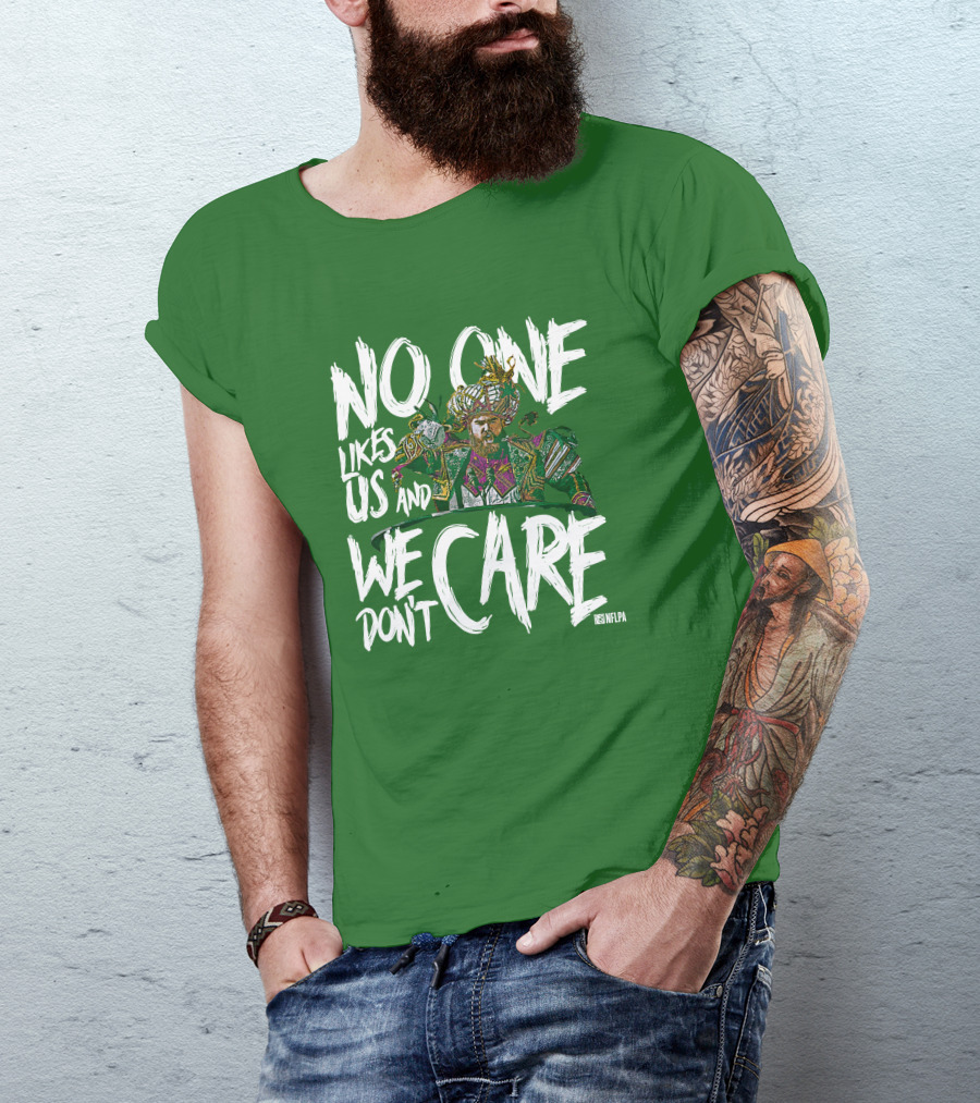 No One Likes Us And We Don't Care Jason Kelce NFLPA T-Shirt