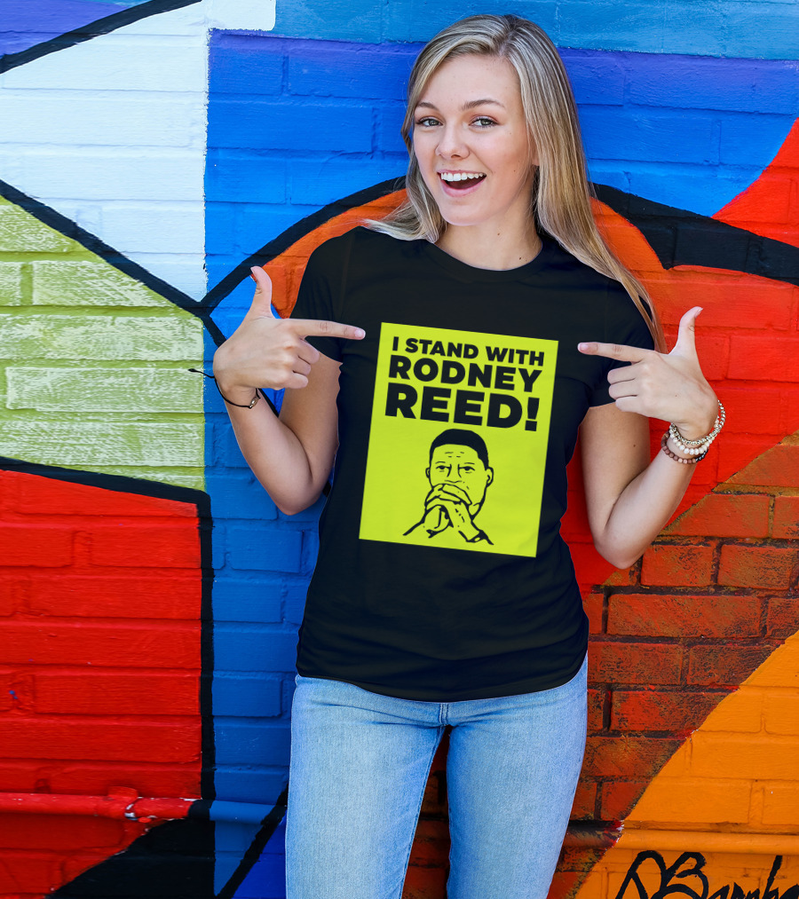I STAND WITH RODNEY REED T-Shirt