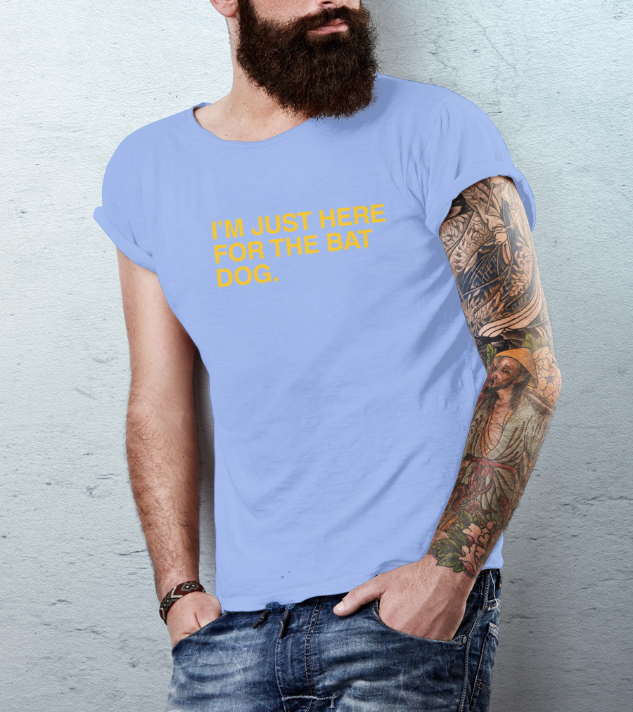 ObviousShirts I'm Just Here For The Bat Dog Statement T-Shirt
