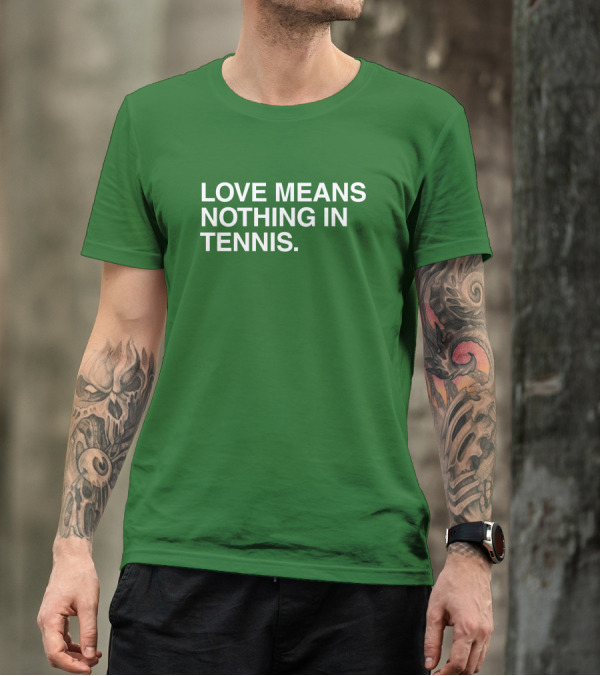 Obviousshirts Love Means Nothing In Tennis Green T-Shirt