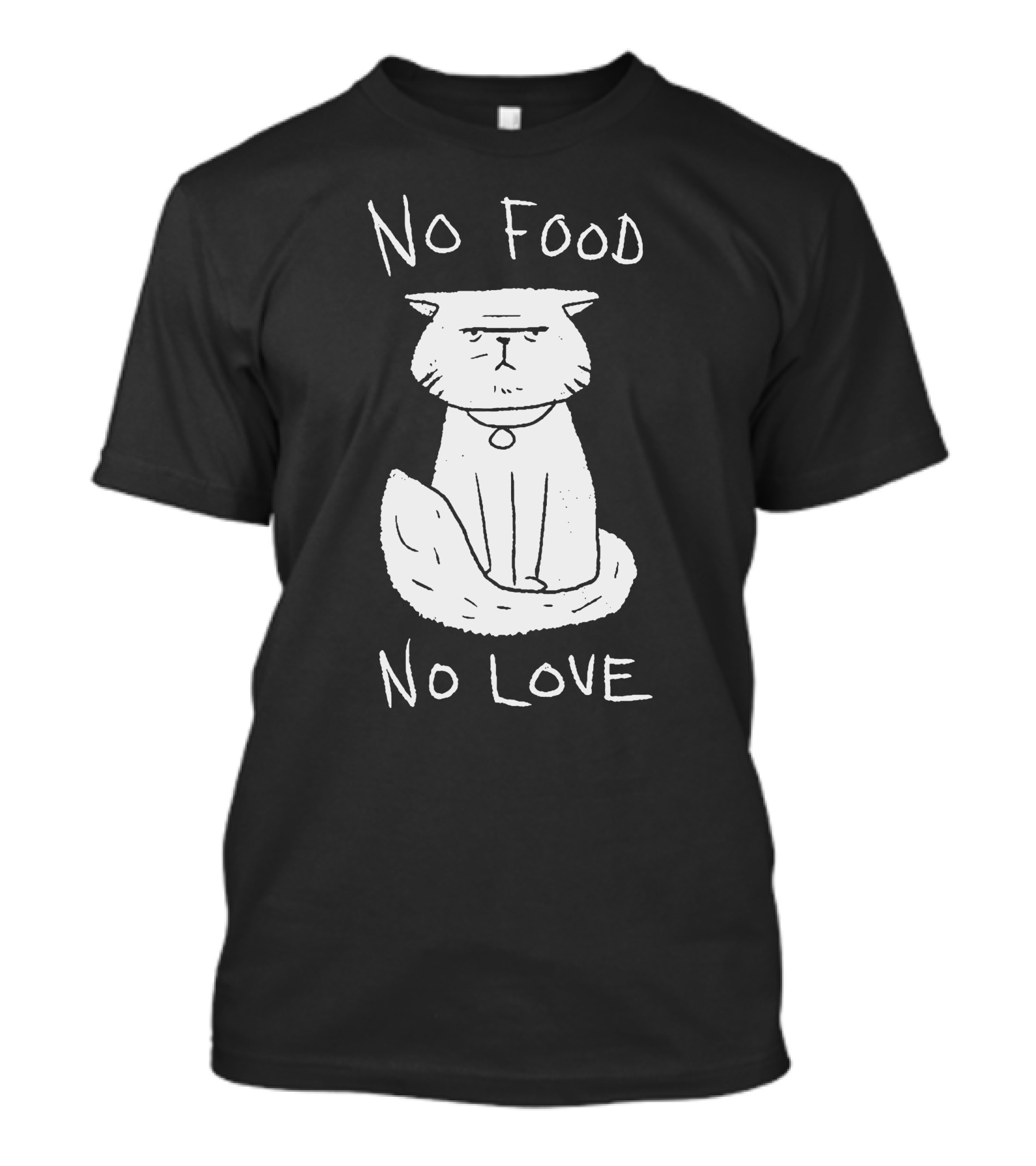 No Food No Love Meg's Cat Fostering T-Shirt