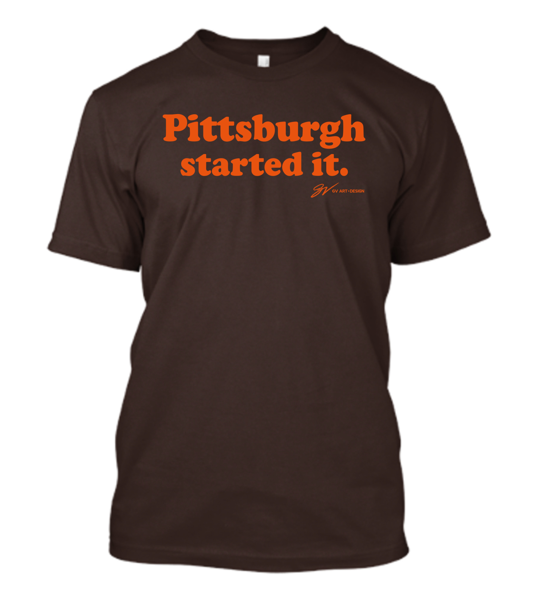 Pittsburgh Started It GV T-Shirt