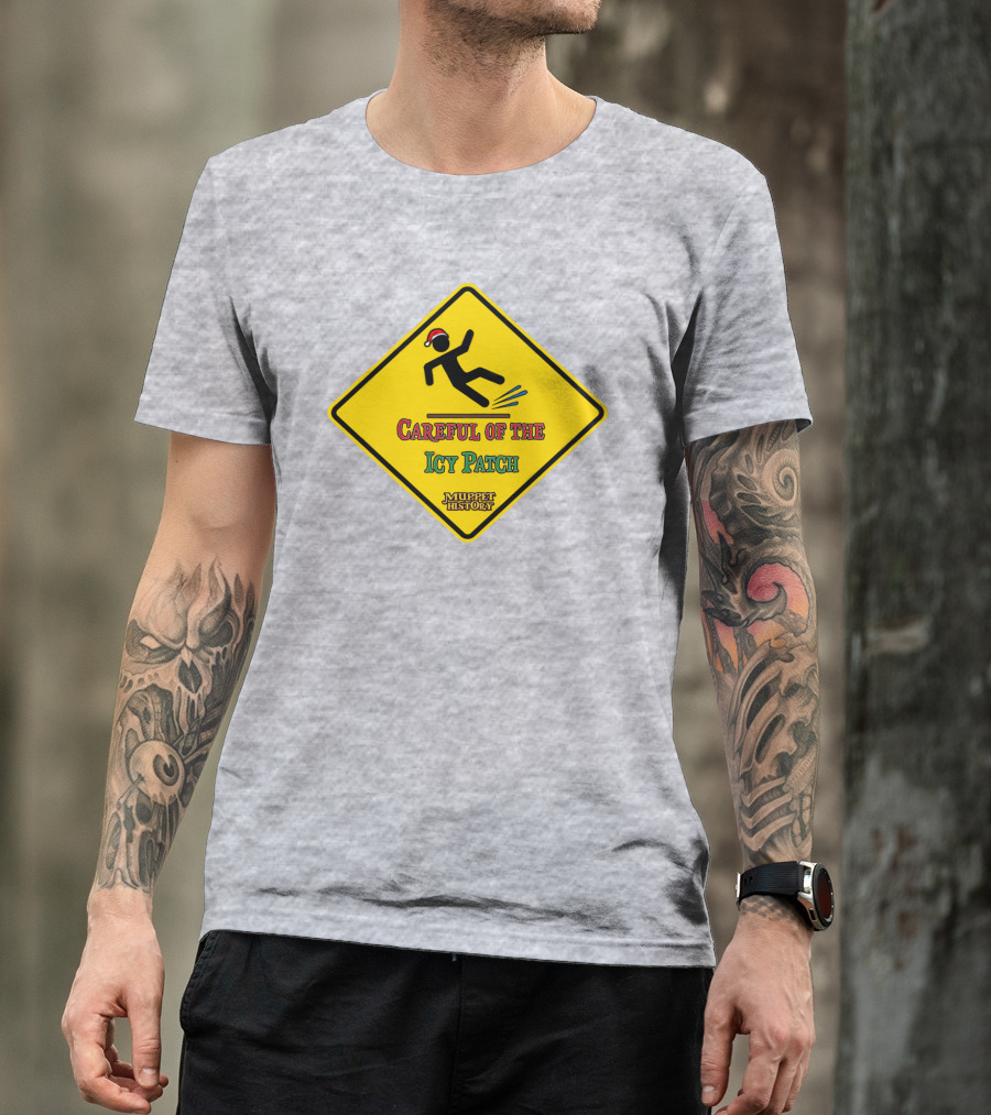 Muppet History Careful Of The Icy Patch Warning Sign Santa Hat T-Shirt