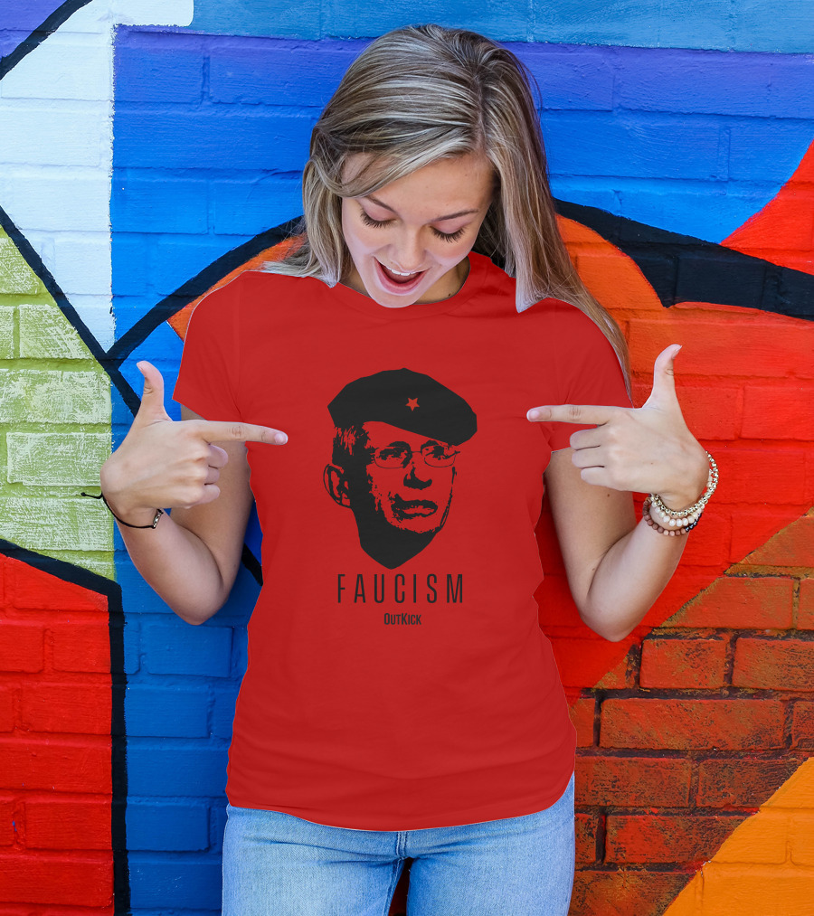 OutKick Merch Faucism Clay Travis Che Hat T-Shirt