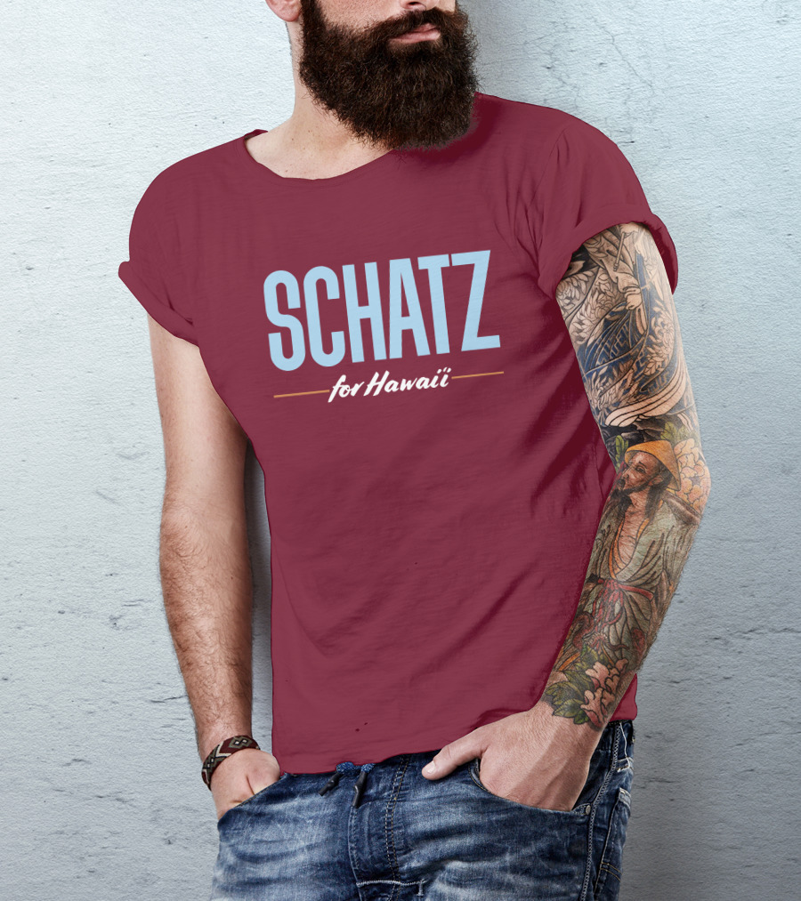 SCHATZ For Hawaii T-Shirt