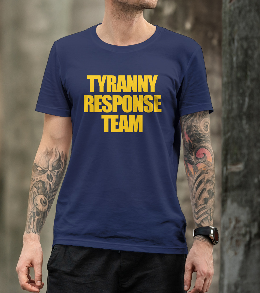 Tyranny Response Team Infowars T-Shirt