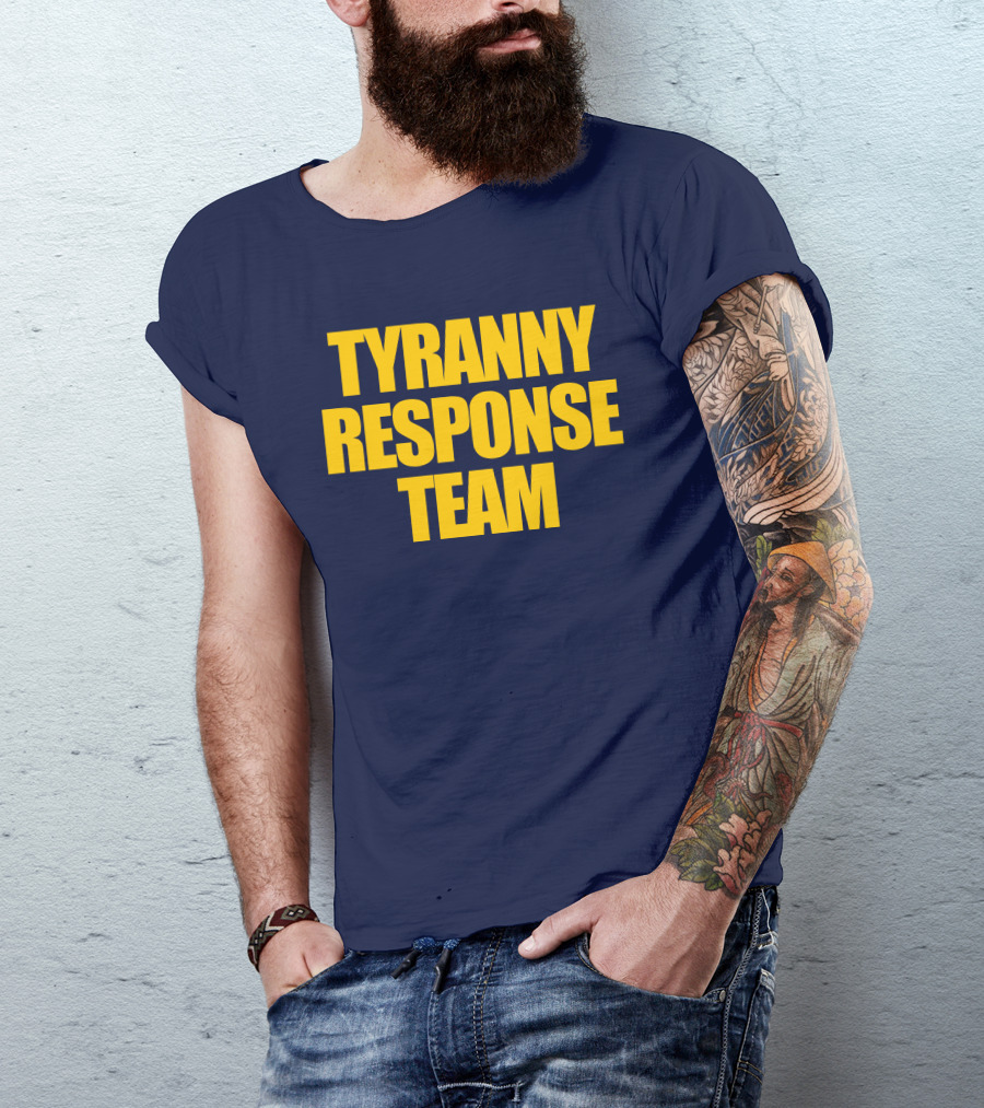 Tyranny Response Team Infowars T-Shirt