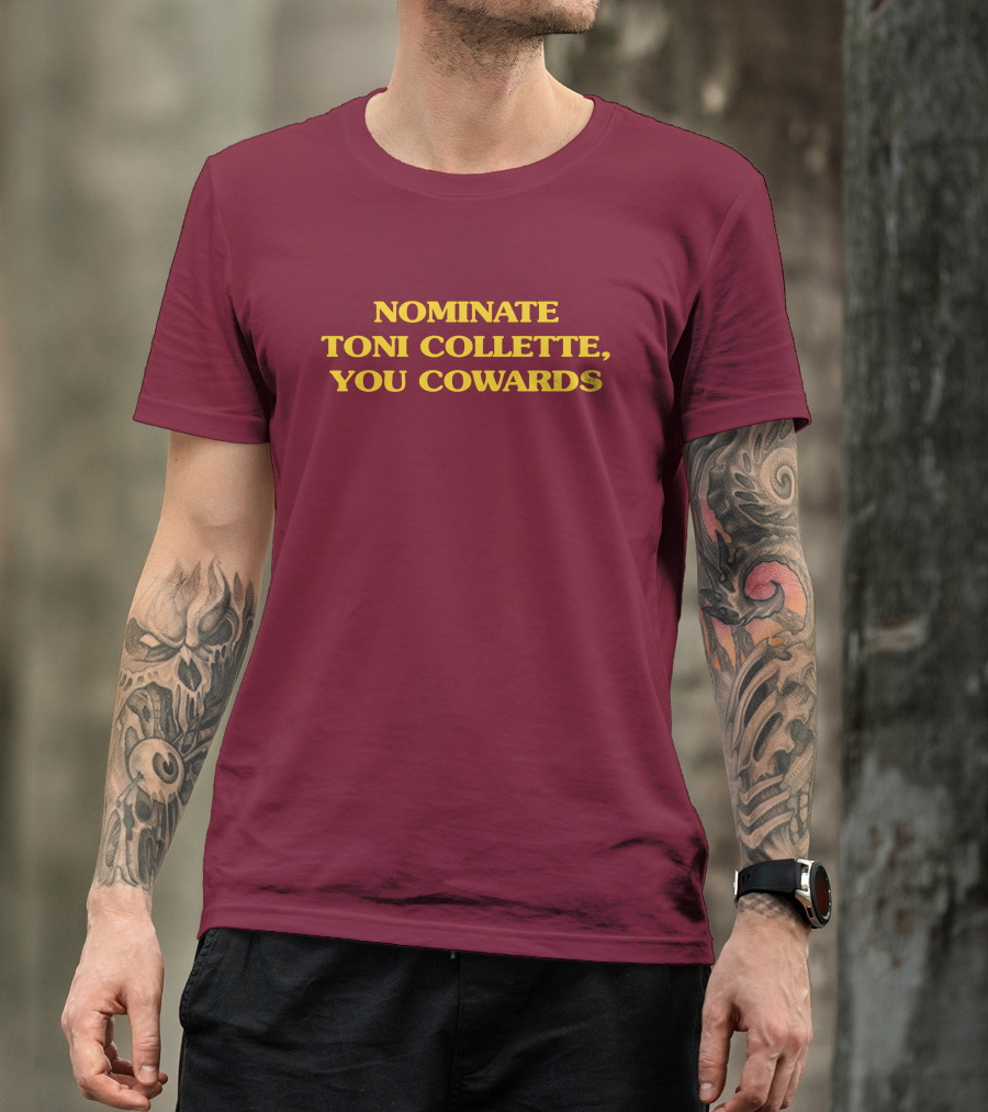 Nominate Toni Collette You Cowards T-Shirt