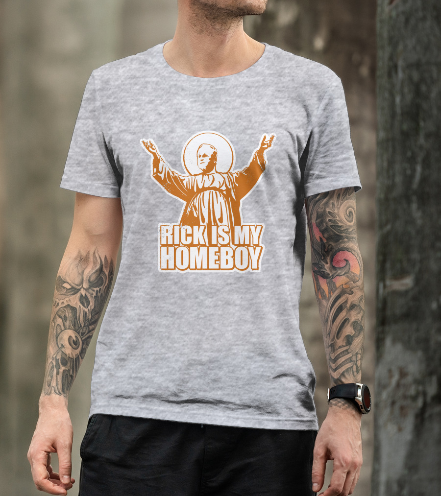 Rick Is My Homeboy Austin Vols Saint T-Shirt