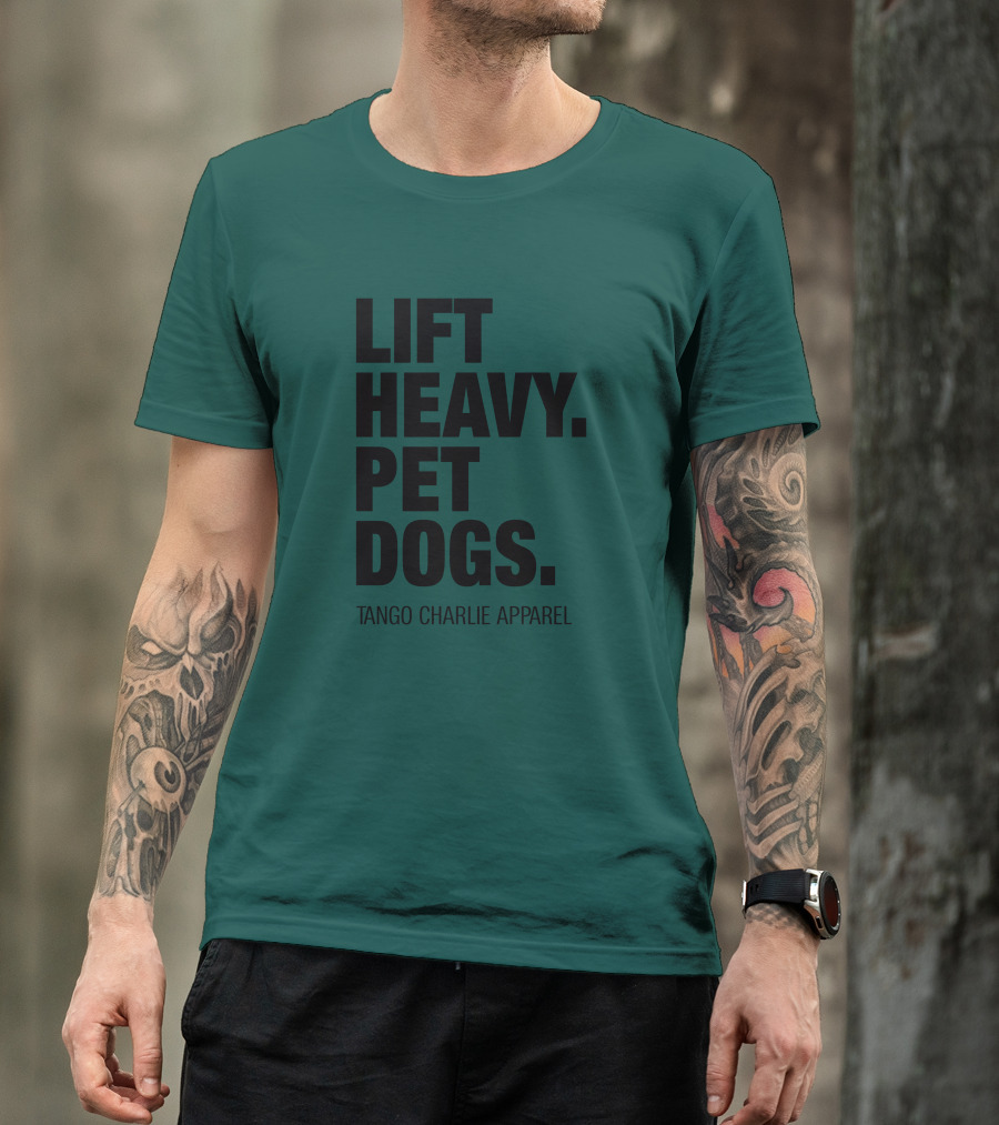 Lift Heavy Pet Dogs Tango Charlie T-Shirt
