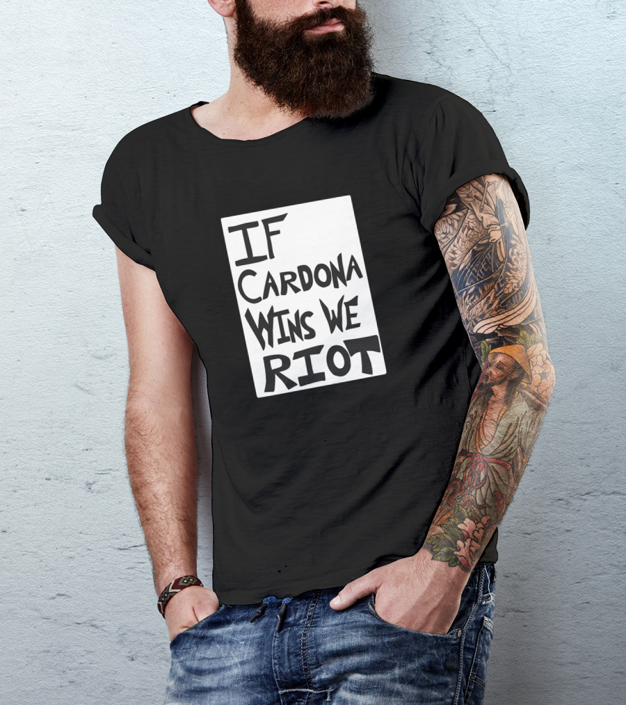 IF Cardona Wins We Riot Matt Cardona Pro Wrestling Fans T-Shirt