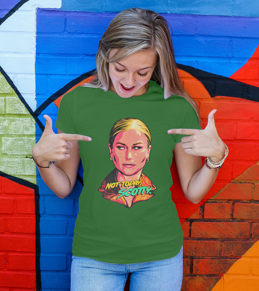 Not Today Scotty Grace Tame Nordacious T-Shirt