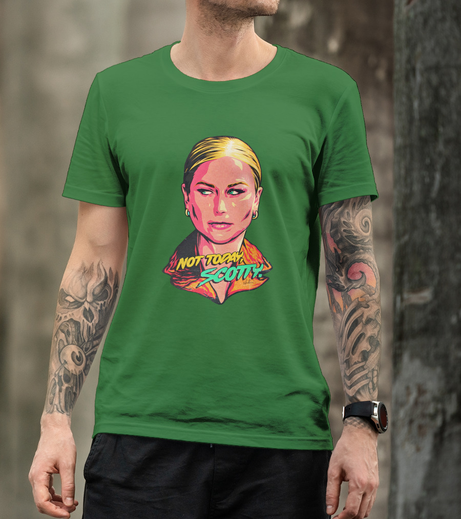Not Today Scotty Grace Tame Nordacious T-Shirt