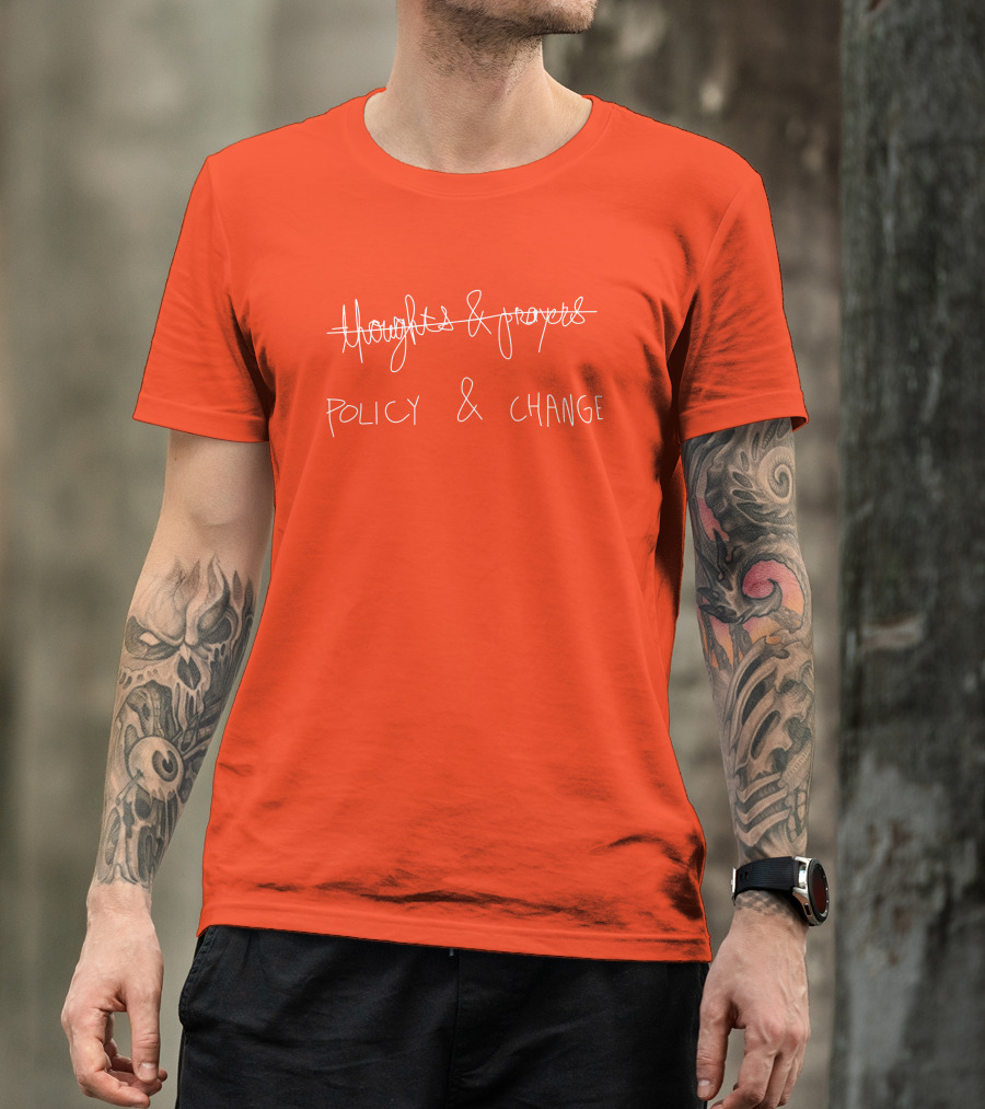Thoughts And Prayers Crossed Out Policy And Change T-Shirt