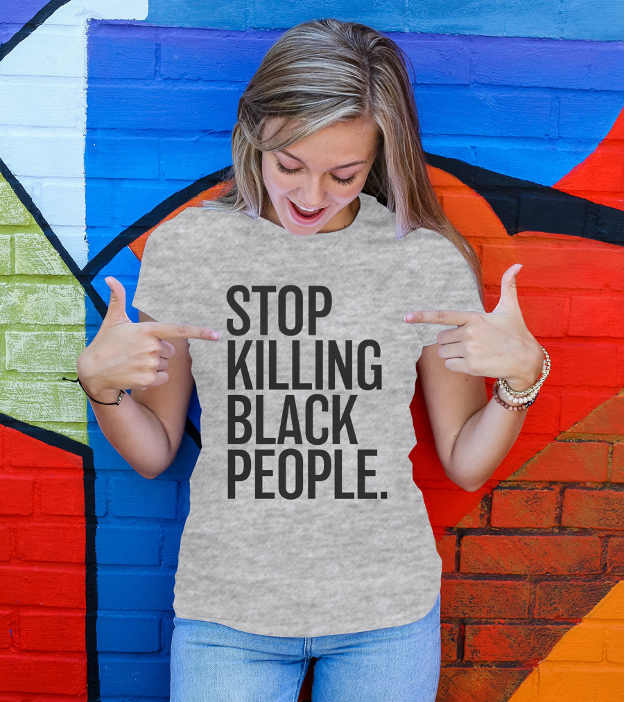 Stop Killing Black People Melanin T-Shirt