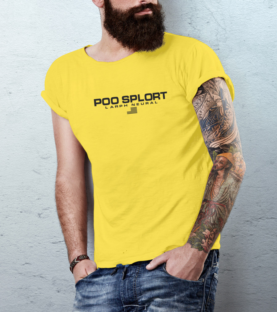 Poo Splort Larph Neural Swea Bobzub Minorfluctuati1 T-Shirt