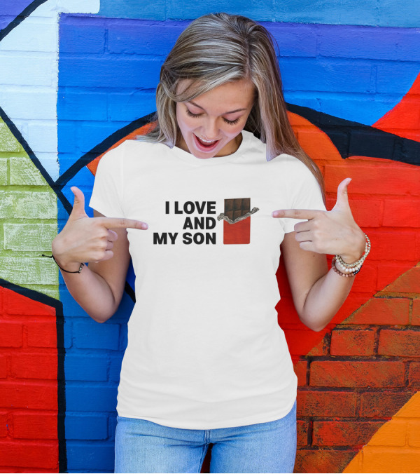 I Love Chocolate Bar Wrapper And My Son T-Shirt
