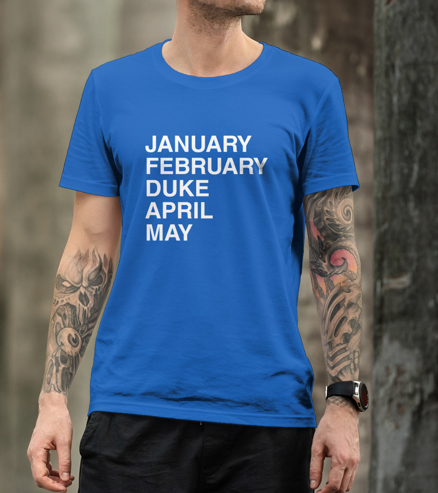 January February Duke April May Bold Blue T-Shirt