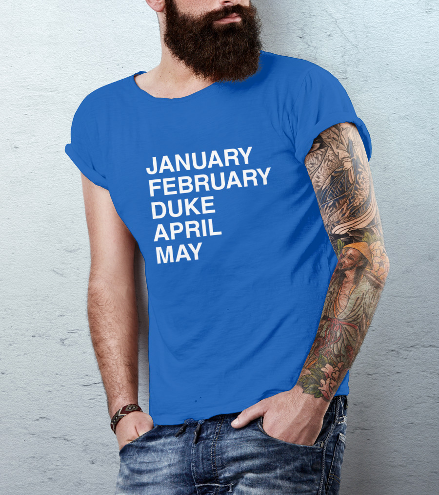 January February Duke April May Bold Blue T-Shirt