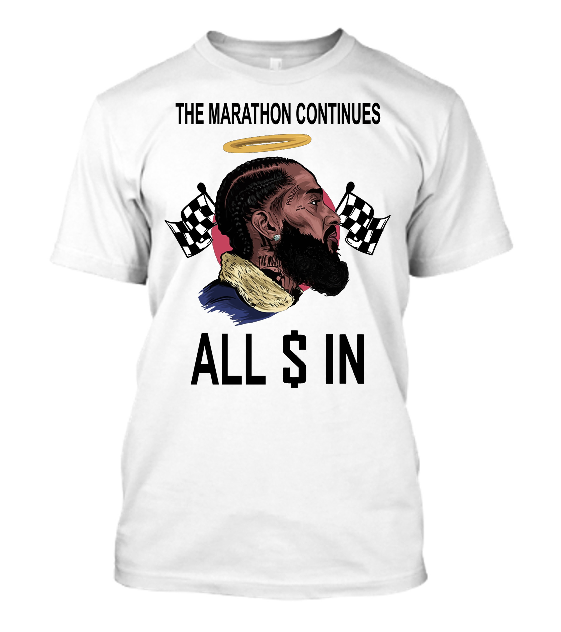 The Marathon Continues All In Nipsey T-Shirt