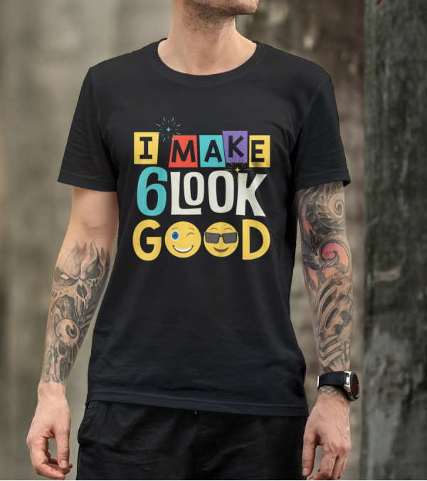 I Make 6 Look Good Emoji Celebration For Kids Six Year Old Birthday T-Shirt