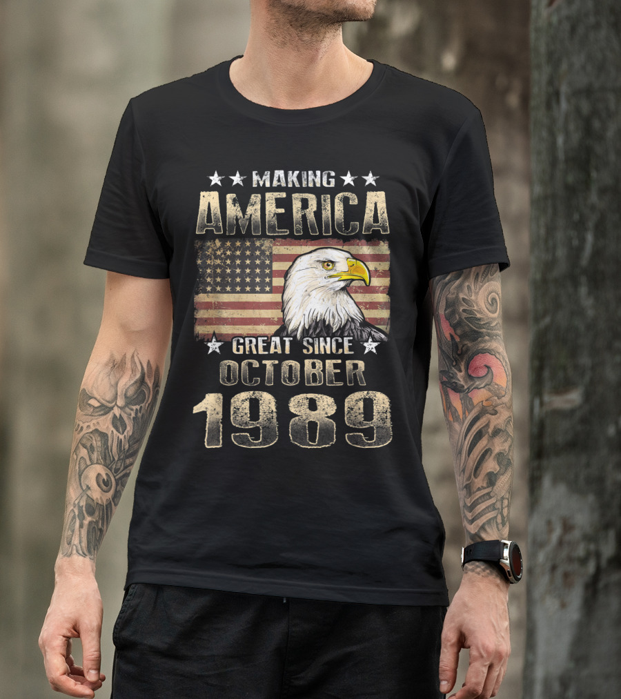 Making America Great Since October 1989 Eagle Flag Stars T-Shirt