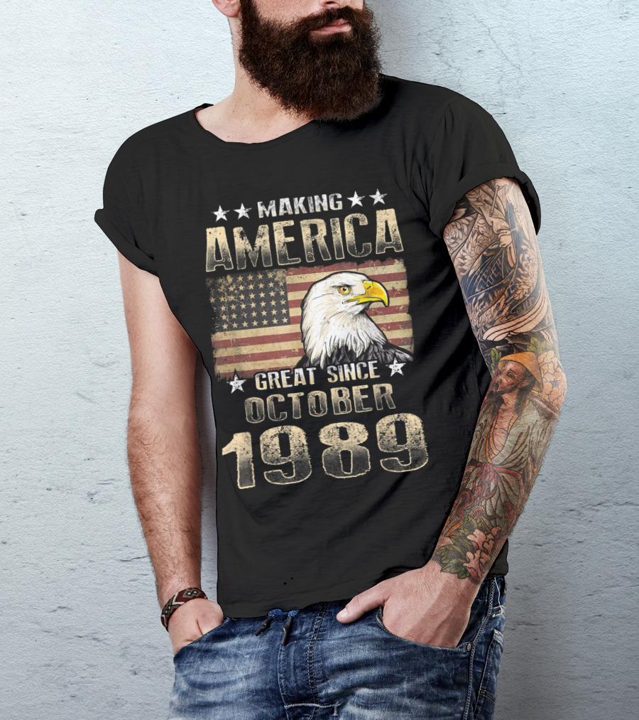 Making America Great Since October 1989 Eagle Flag Stars T-Shirt
