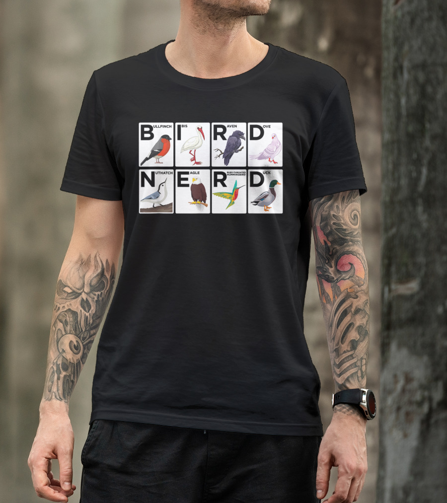 BIRD NERD Bullfinch Ibis Raven Dove Nuthatch Eagle Hummingbird Duck T-Shirt