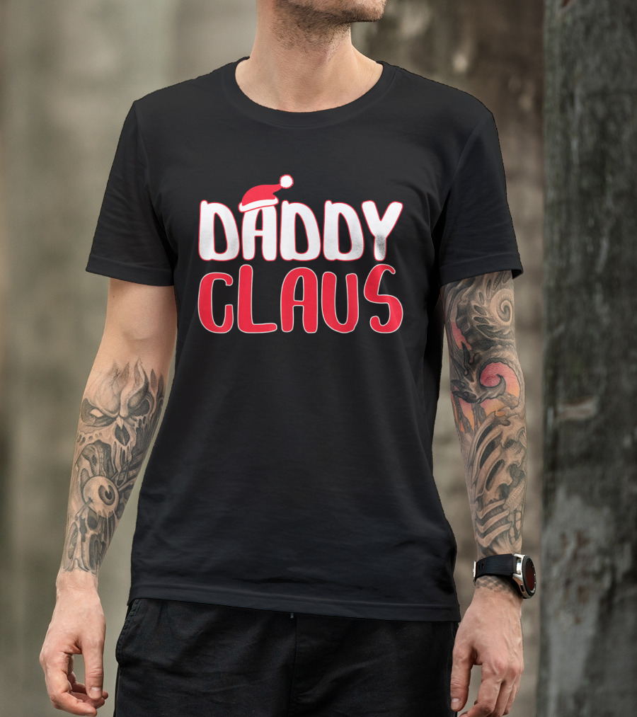 Daddy Claus Santa Hat Christmas Matching T-Shirt