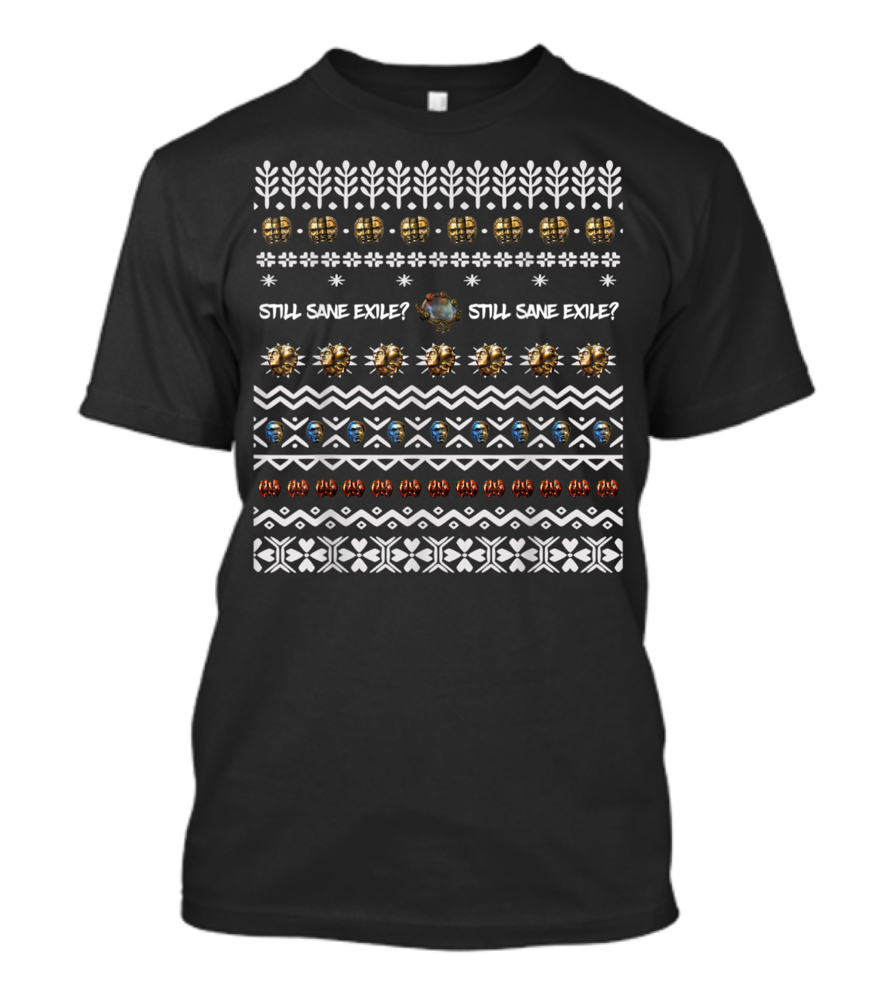 Still Sane Exile Path Of Exile T-Shirt