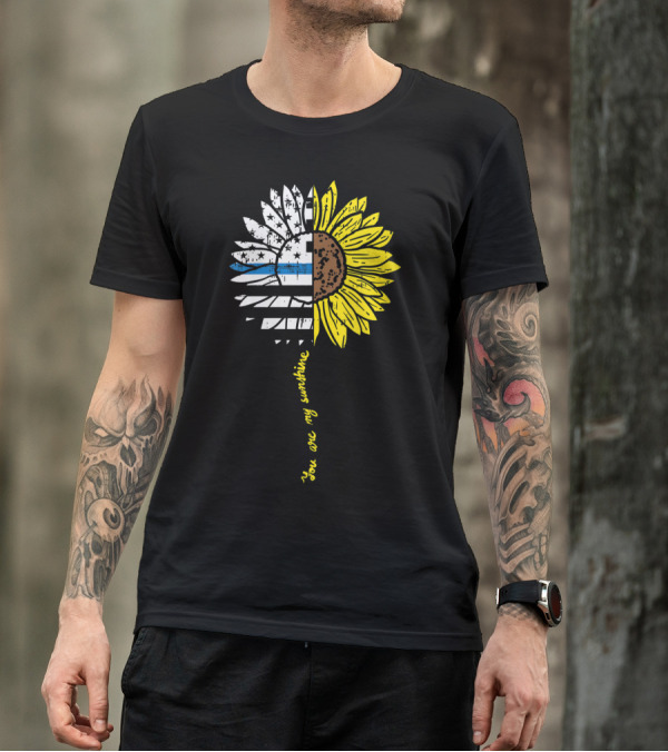Sunflower US Flag Blue Line You Are My Sunshine Law Enforcement Police T-Shirt