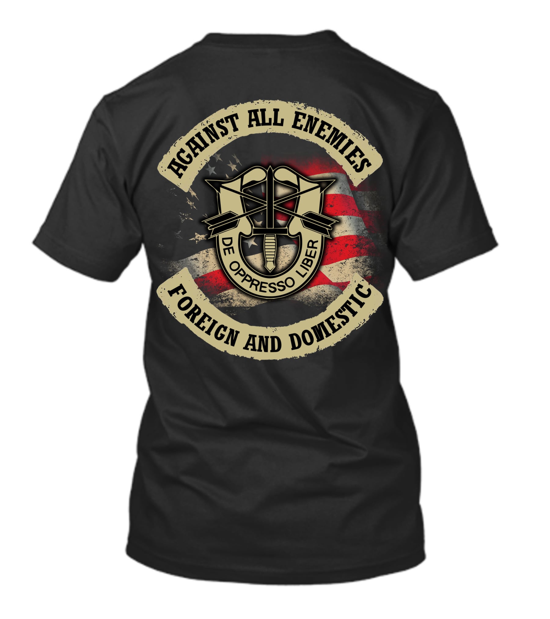 Against All Enemies Foreign And Domestic De Oppresso Liber American Flag T-Shirt