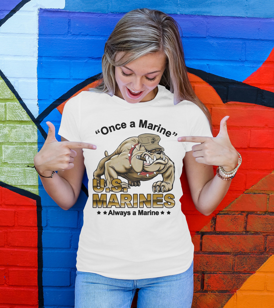 Once A Marine Always A Marine U.s. Marines Bulldog T-Shirt
