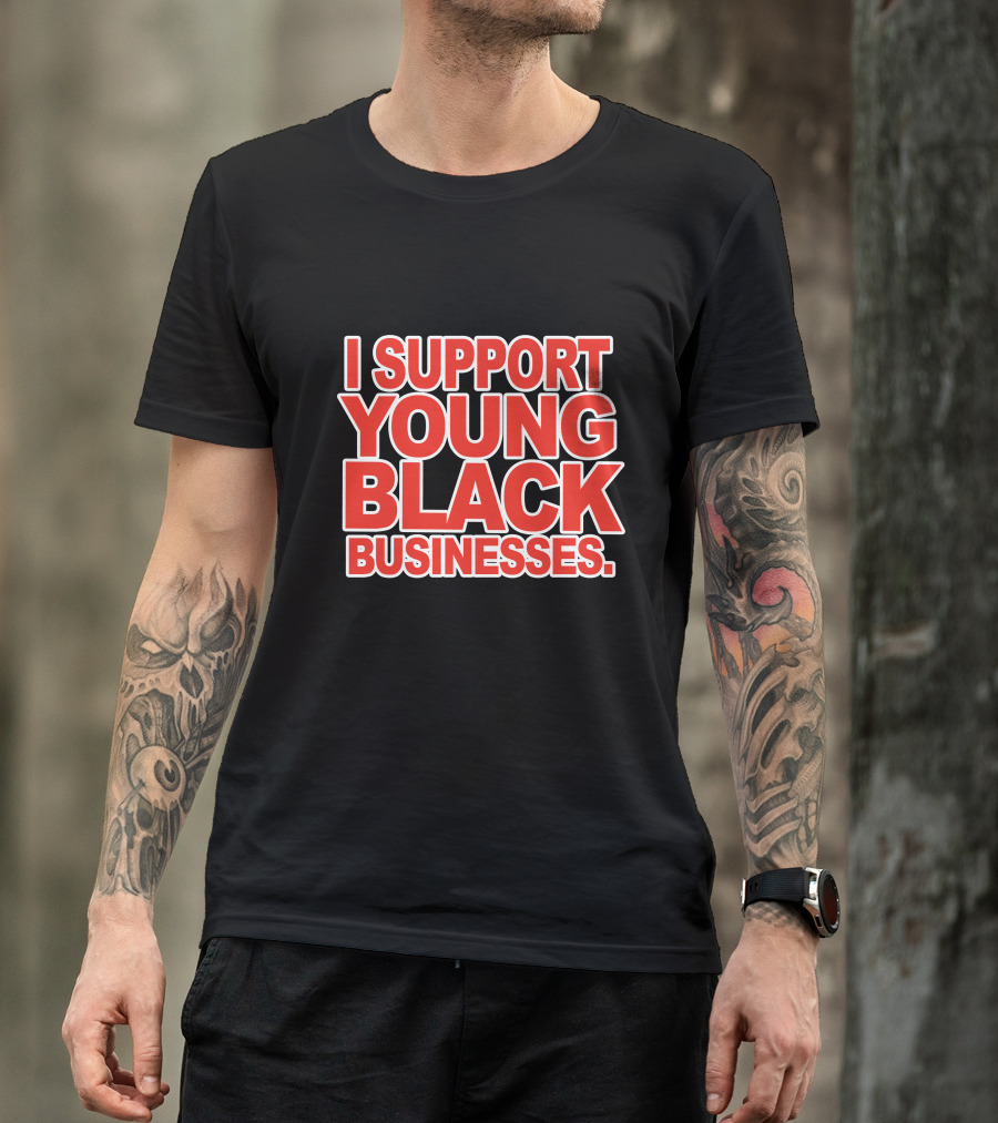 Off White I Support Young Black Businesses T-Shirt