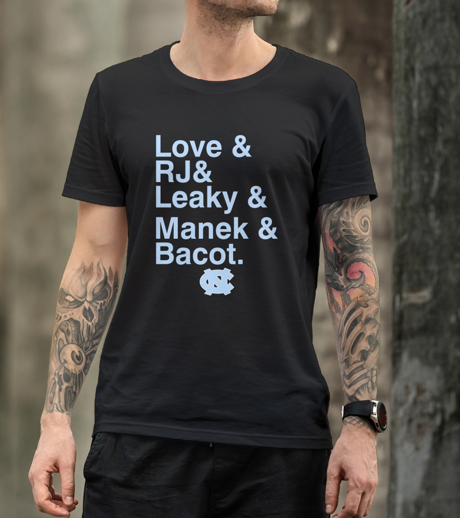 Love RJ Leaky Manek Bacot UNC Tar Heels Basketball Roster Names T-Shirt