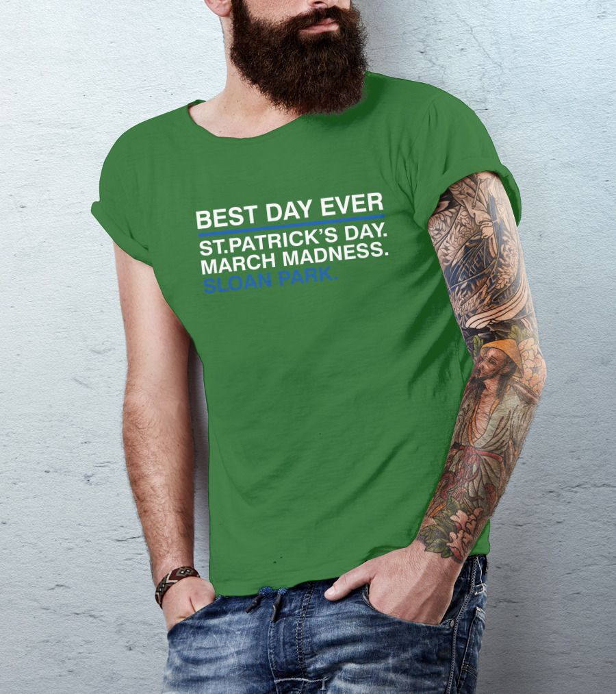 Best Day Ever St. Patrick’s Day March Madness Sloan Park Festival T-Shirt