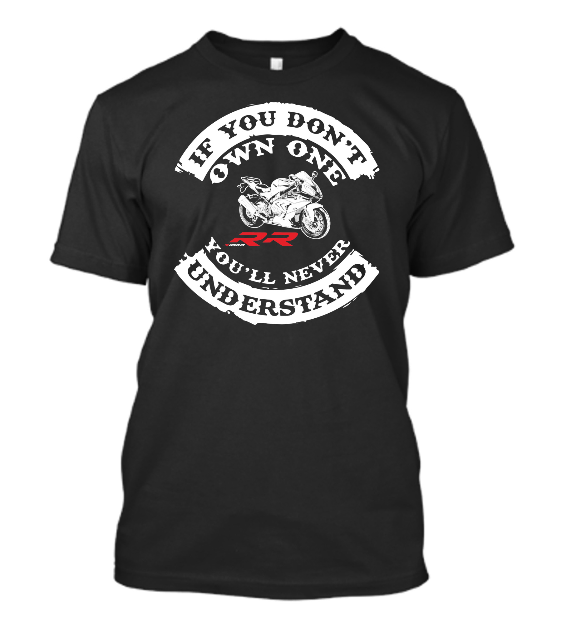 BMW S1000RR If You Don't Own One You'll Never Understand T-Shirt
