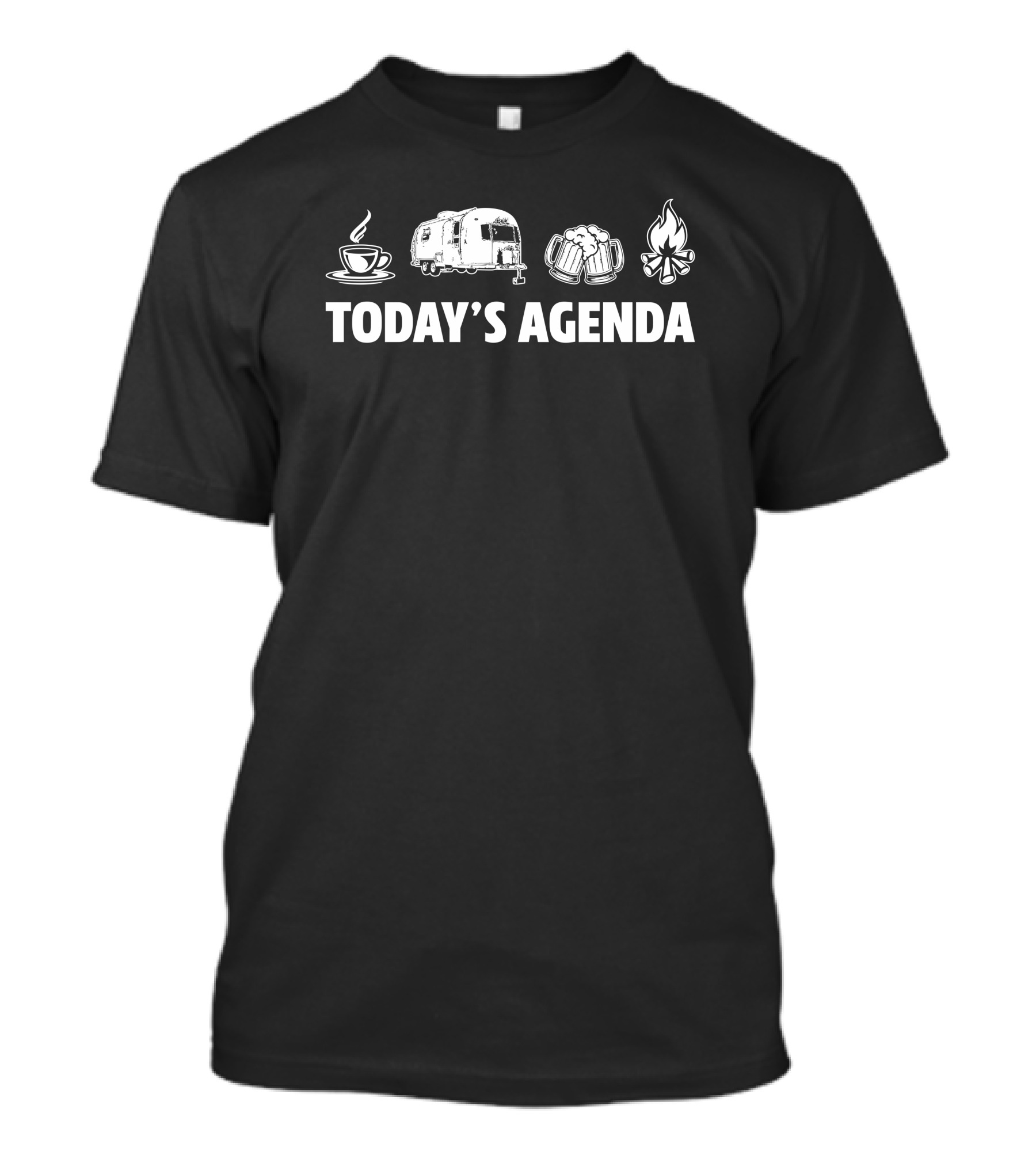 Today's Agenda Coffee Airstream Safari 23ft Beer Campfire T-Shirt