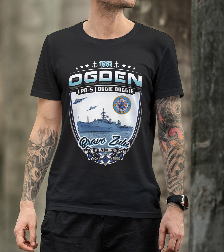 Uss Ogden Lpd-5 Oggie Doggie Bravo Zulu Flexible Response Since 1965 T-Shirt
