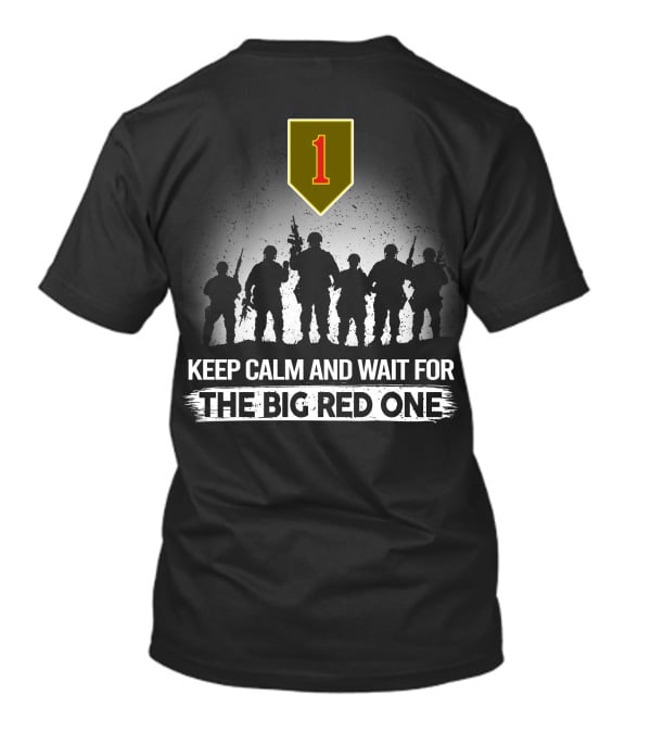 1St Infantry Division Keep Calm And Wait For The Big Red One T-Shirt