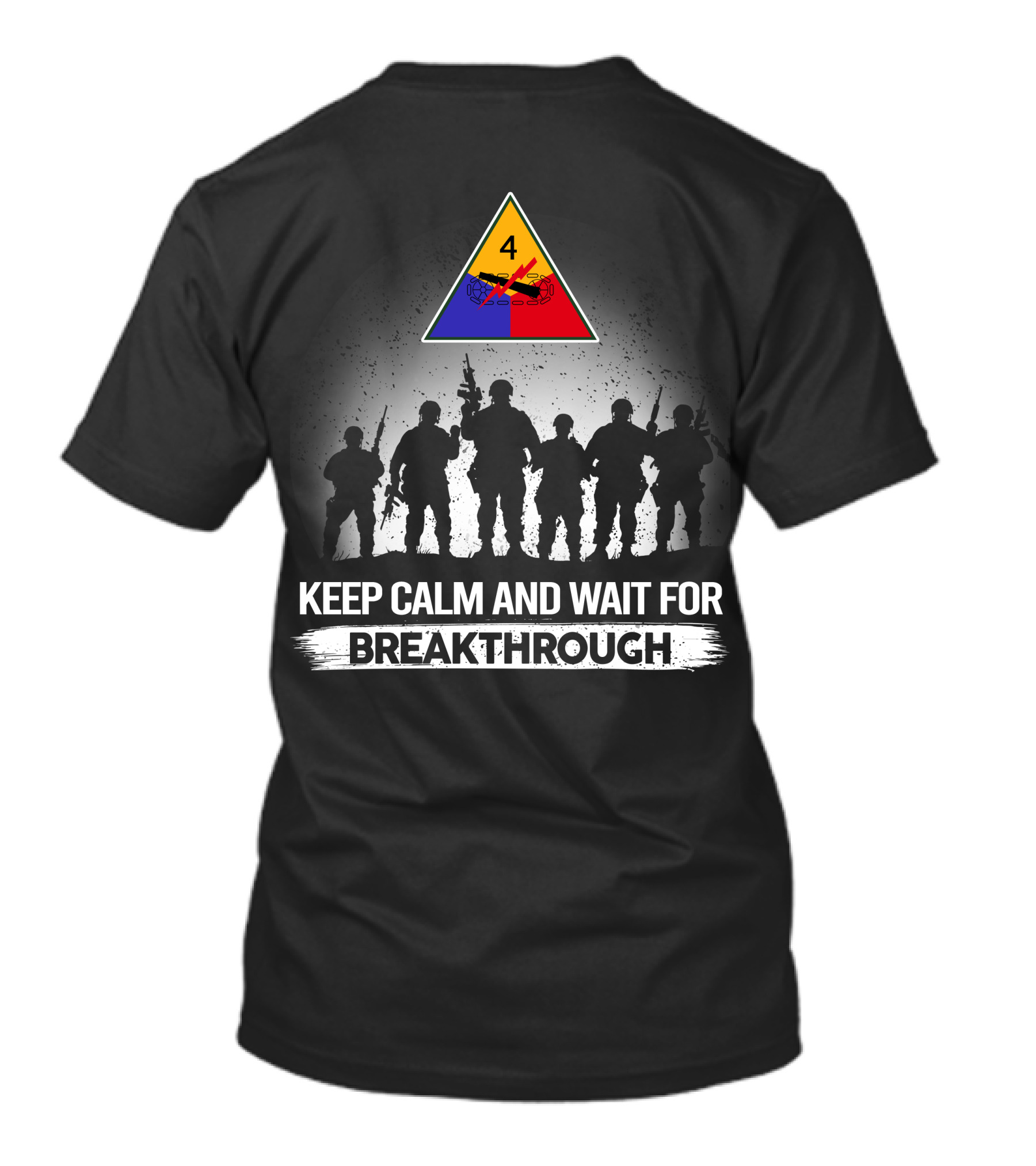 4Th Armored Division Keep Calm And Wait For Breakthrough T-Shirt