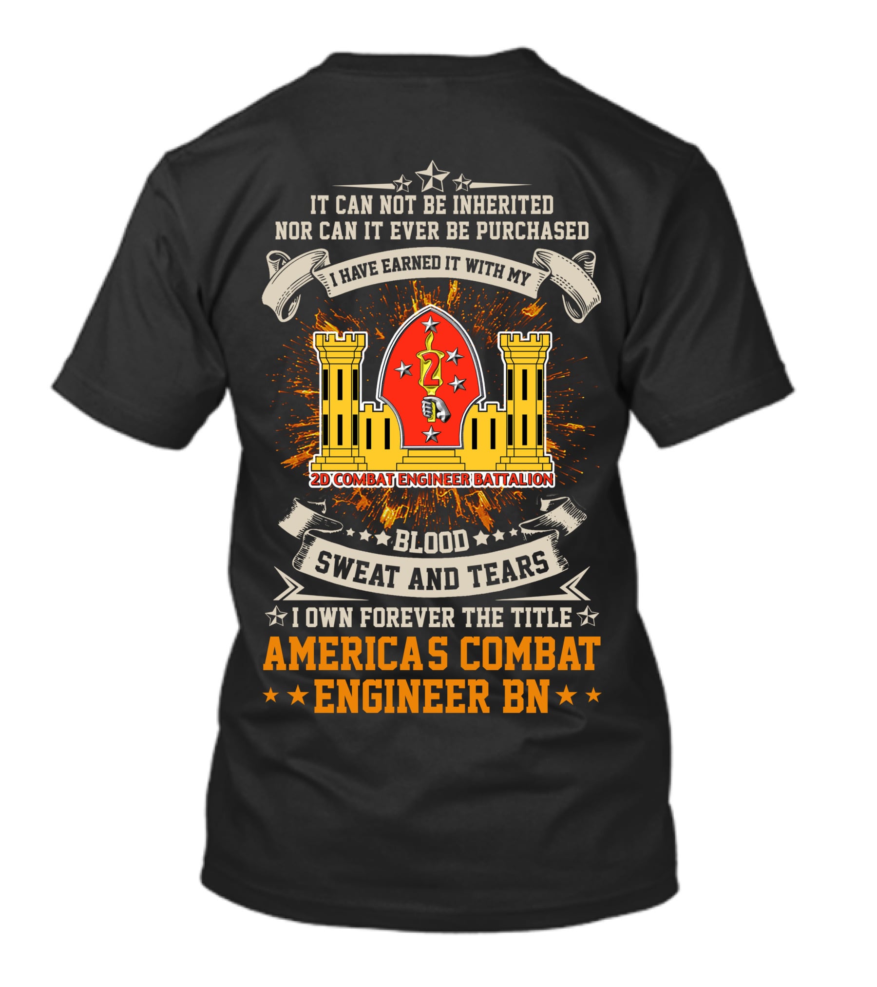 2nd Combat Engineer Battalion Blood Sweat And Tears America's Combat Engineer BN T-Shirt