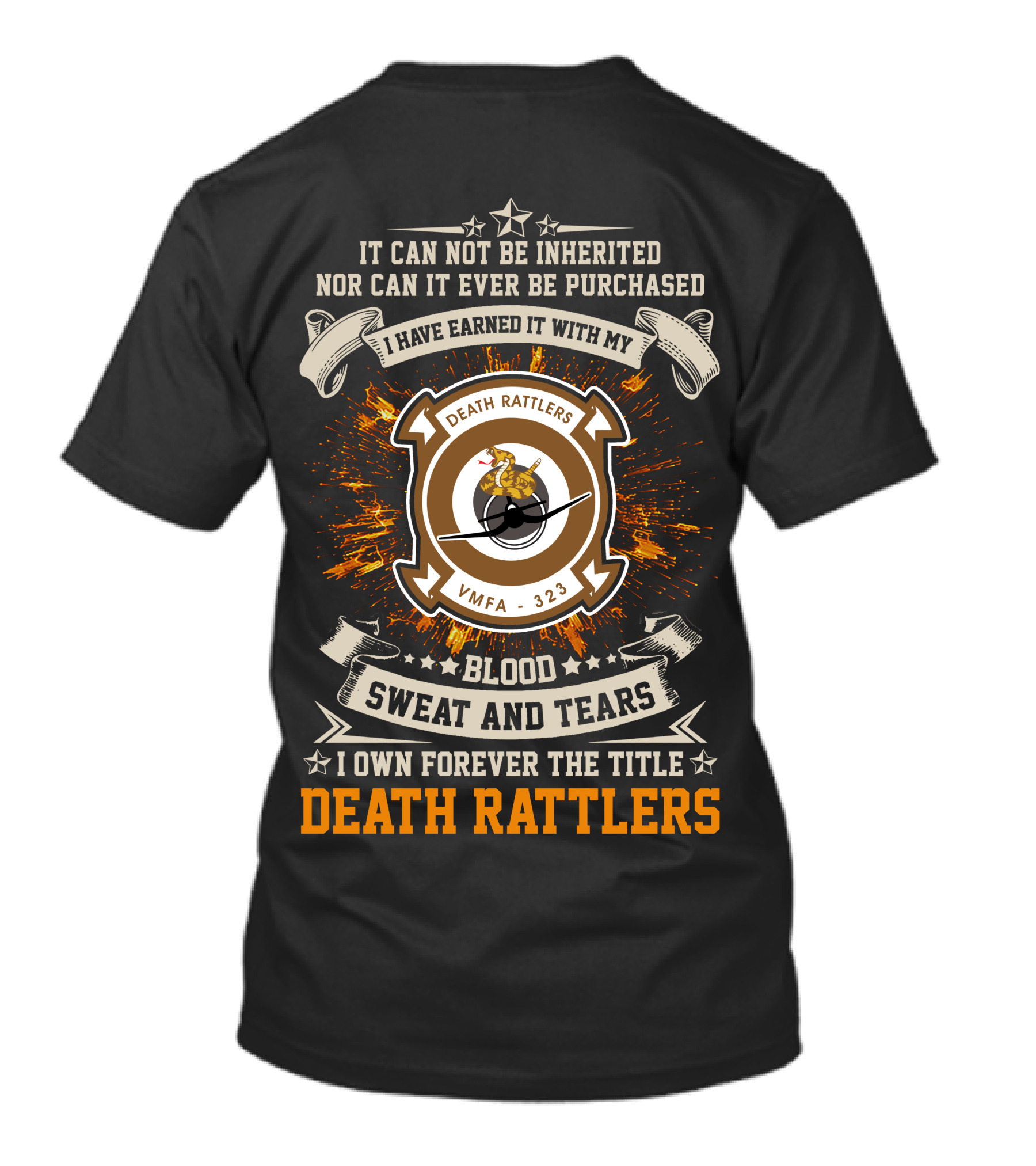 Death Rattlers Vmfa-323 Blood Sweat And Tears Forever Earned Title T-Shirt