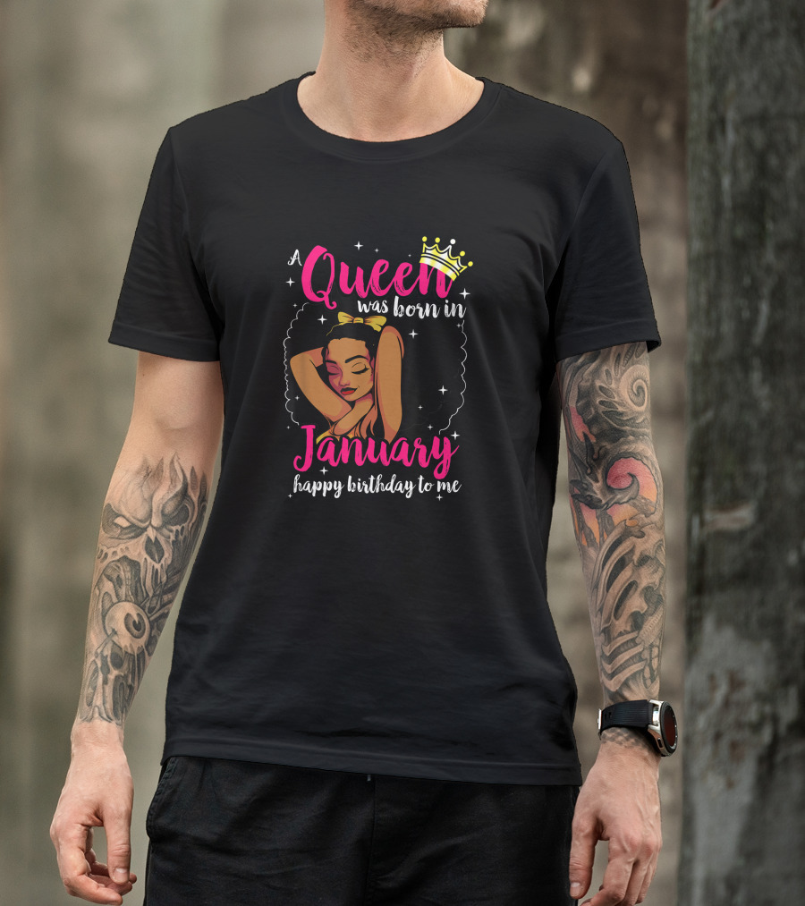 Afro Diva A Queen Was Born In January Happy Birthday To Me T-Shirt