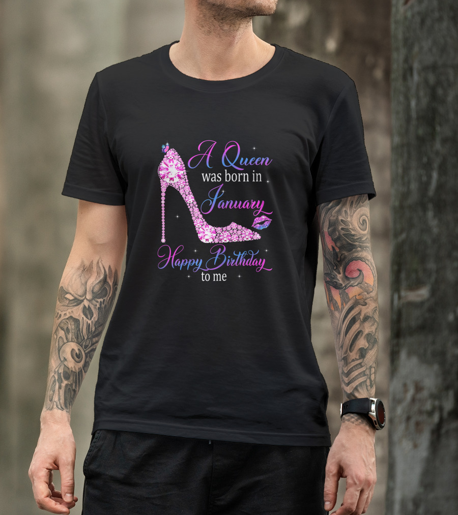 A Queen Was Born In January Happy Birthday To Me High Heel Jeweled Stiletto And Lip Print T-Shirt